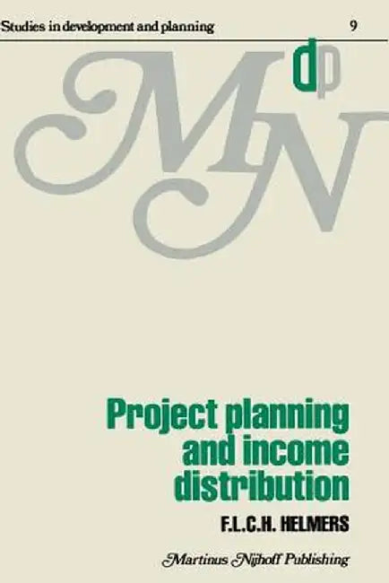 Project Planning and Income Distribution by F. L. C. H. Helmers