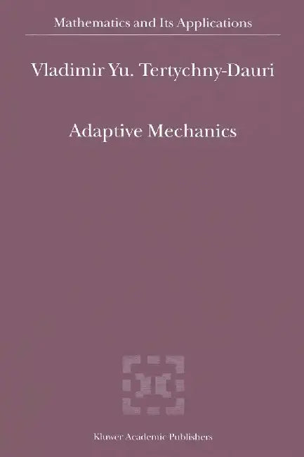Adaptive Mechanics by V. y. Tertychny-Dauri