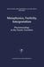 Metaphysics, Facticity, Interpretation: Phenomenology in the Nordic Countries by D. Zahavi