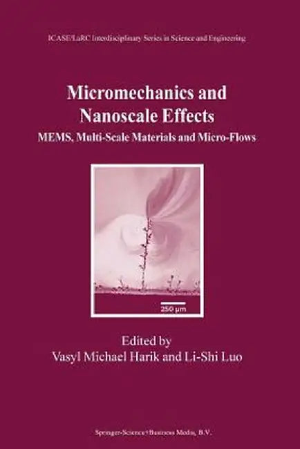 Micromechanics and Nanoscale Effects: Mems, Multi-Scale Materials and Micro-Flows by Vasyl Michael Harik