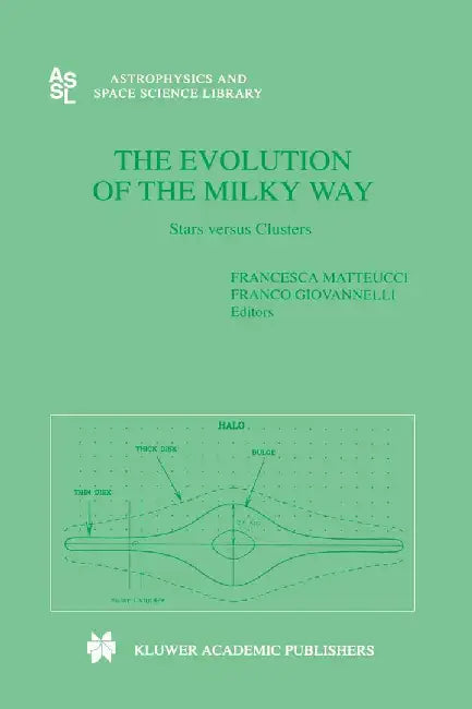 The Evolution of the Milky Way by Francesca Matteucci