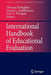 International Handbook of Educational Evaluation: Part One: Perspectives / Part Two: Practice by T. Kellaghan