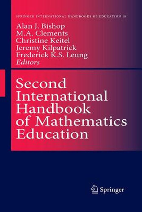 Second International Handbook of Mathematics Education by Alan Bishop