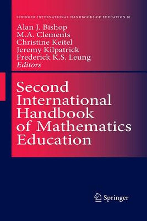 Second International Handbook of Mathematics Education by Alan Bishop