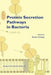 Protein Secretion Pathways in Bacteria by B. Oudega