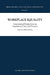 Workplace Equality: International Perspectives on Legislation, Policy and Practice by C. Agocs