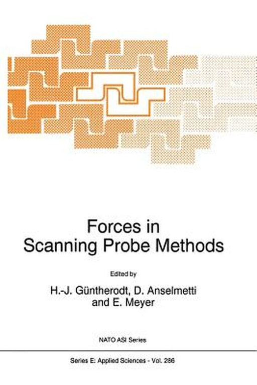 Forces in Scanning Probe Methods by H. -J Güntherodt