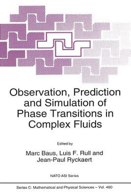 Observation, Prediction and Simulation of Phase Transitions in Complex Fluids by Marc Baus