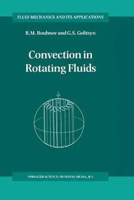 Convection in Rotating Fluids by B. M. Boubnov
