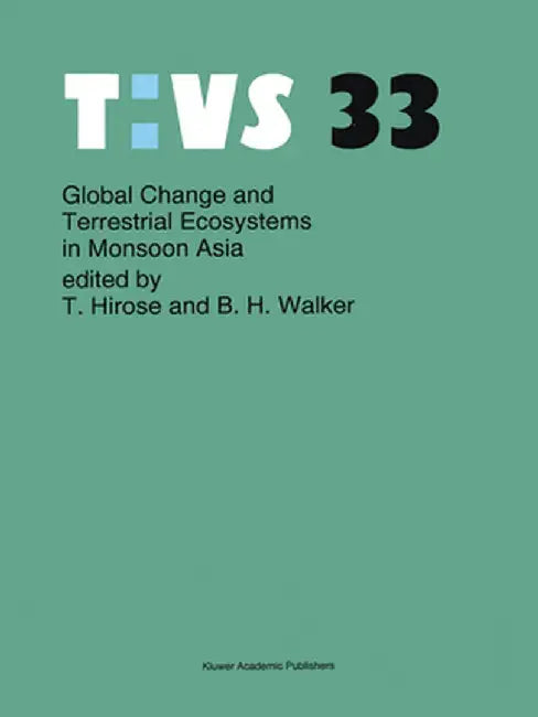 Global Change and Terrestrial Ecosystems in Monsoon Asia by T. Hirose