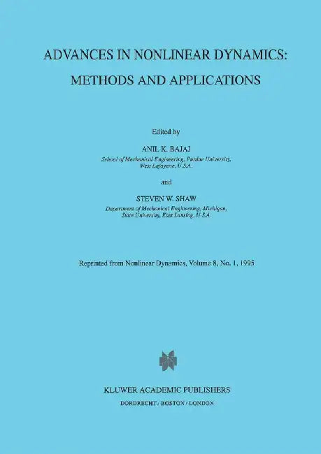 Advances in Nonlinear Dynamics: Methods and Applications: Methods and Applications by Anil K. Bajaj