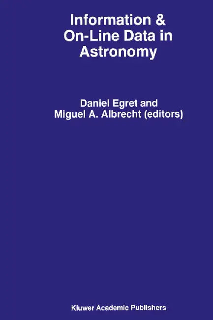 Information & On-Line Data in Astronomy by D. Egret