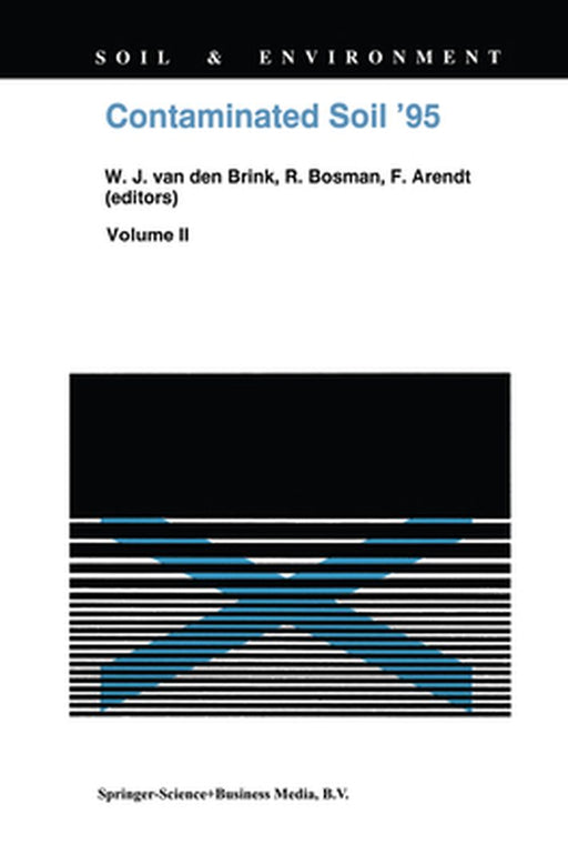 Contaminated Soil '95: Proceedings of the Fifth International Fzk/Tno Conference on Contaminated Soil, 30 October-3 November 1995, Maastricht by W. J. Van Den Brink