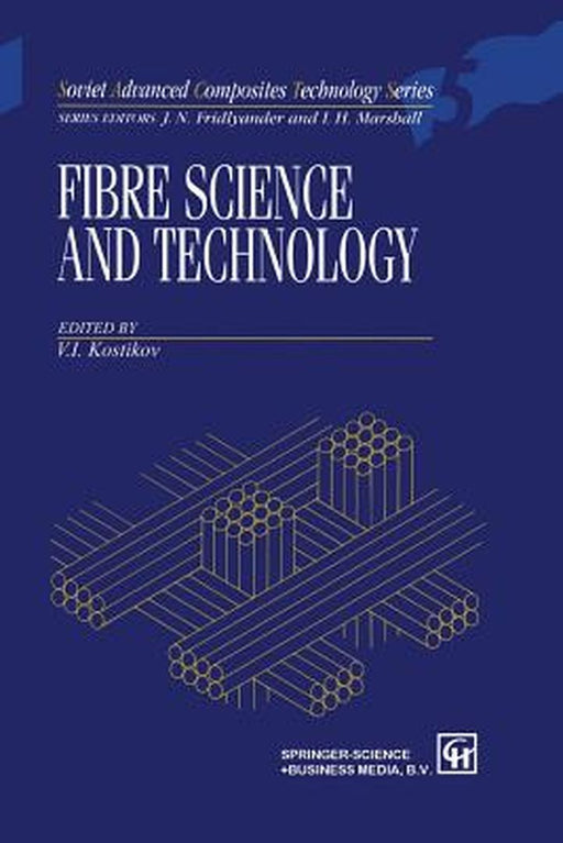 Fibre Science and Technology by V. I. Kostikov