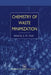 Chemistry of Waste Minimization by J. H. Clark