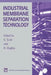 Industrial Membrane Separation Technology by K. Scott
