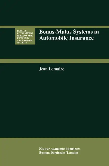 Bonus-Malus Systems in Automobile Insurance by Jean Lemaire