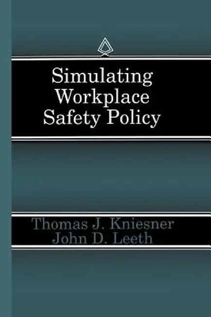 Simulating Workplace Safety Policy by Thomas J. Kniesner