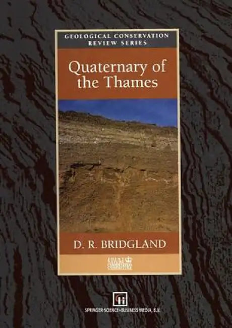 Quaternary of the Thames by D. R. Bridgland