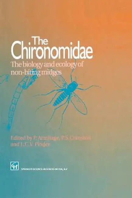 The Chironomidae: Biology and Ecology of Non-Biting Midges by P. D. Armitage