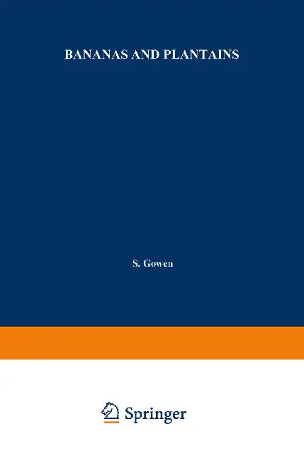 Bananas and Plantains by S. Gowen