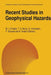 Recent Studies in Geophysical Hazards by Mohammed I. El-Sabh