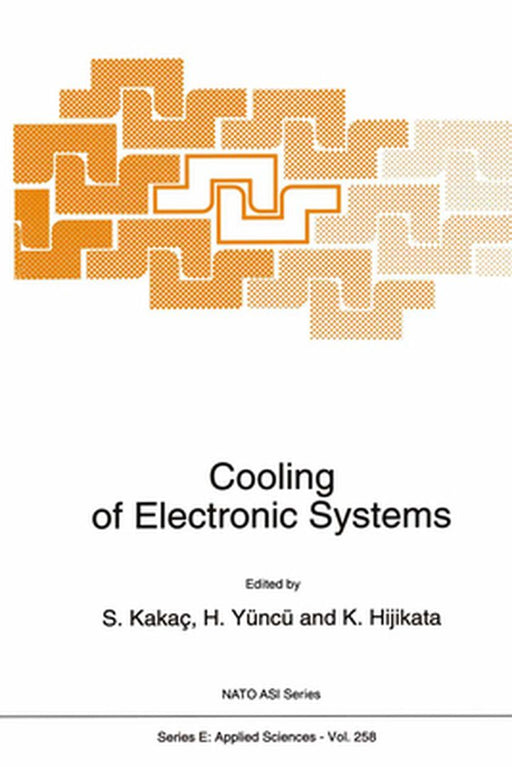 Cooling of Electronic Systems by Sadik Kakaç