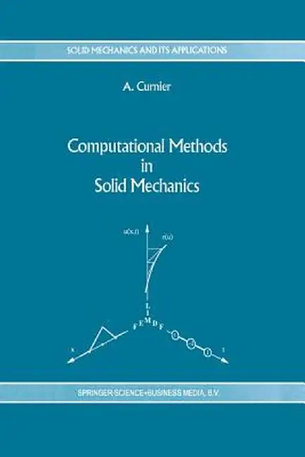 Computational Methods in Solid Mechanics by A. Curnier
