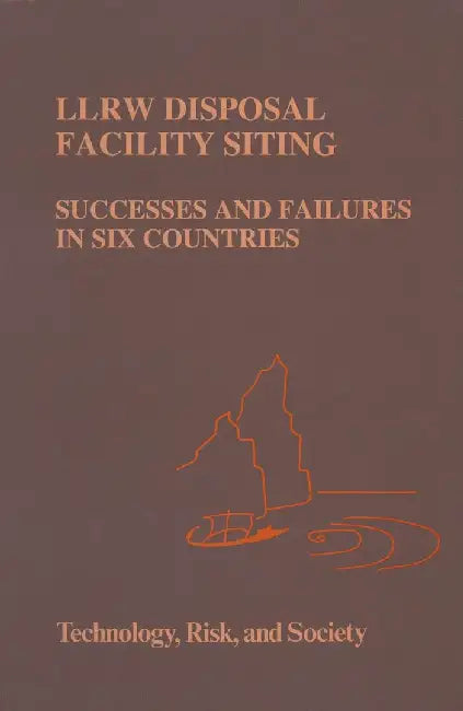 Llrw Disposal Facility Siting: Successes and Failures in Six Countries by A. Vari