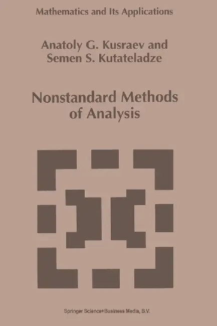Nonstandard Methods of Analysis by A. G. Kusraev