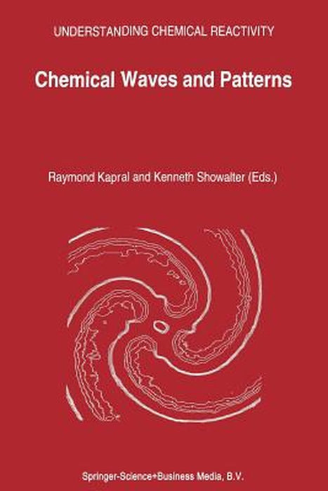 Chemical Waves and Patterns by Raymond Kapral