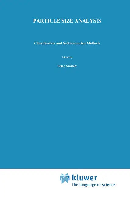 Particle Size Analysis: Classification and Sedimentation Methods by I. Claus Bernhardt