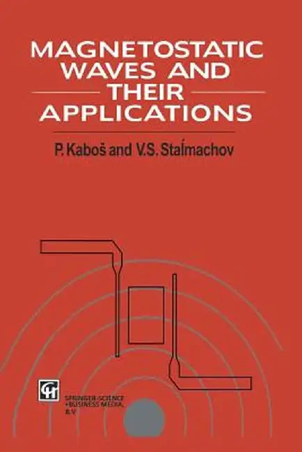 Magnetostatic Waves and Their Application by Pavel Kabos