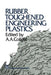 Rubber Toughened Engineering Plastics by A. A. Collyer