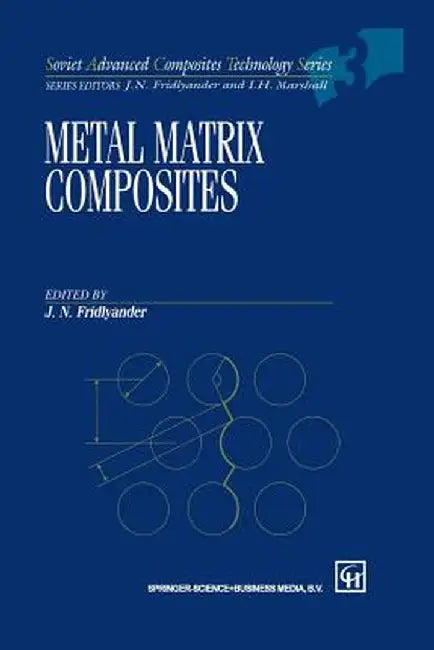 Metal Matrix Composites by J. Fridlyander