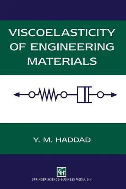 Viscoelasticity of Engineering Materials by Y. M. Haddad