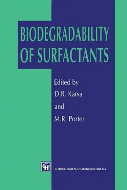 Biodegradability of Surfactants by D. R. Karsa