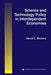 Science and Technology Policy in Interdependent Economies by David C. Mowery