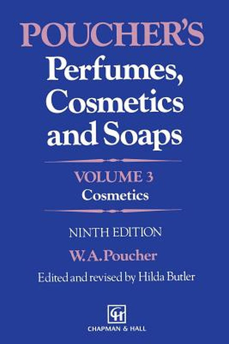 Poucher's Perfumes, Cosmetics and Soaps: Volume 3: Cosmetics by W. A. Poucher