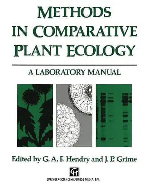 Methods in Comparative Plant Ecology: A Laboratory Manual by G. A. Hendry
