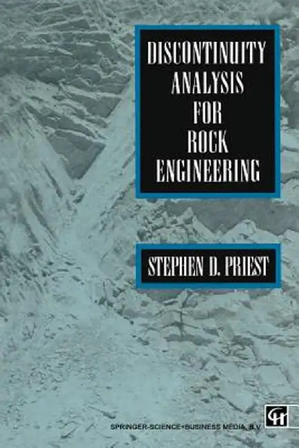 Discontinuity Analysis for Rock Engineering by S. D. Priest