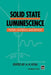 Solid State Luminescence: Theory, Materials and Devices by A. H. Kitai