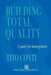 Building Total Quality: A Guide for Management by T. Conti