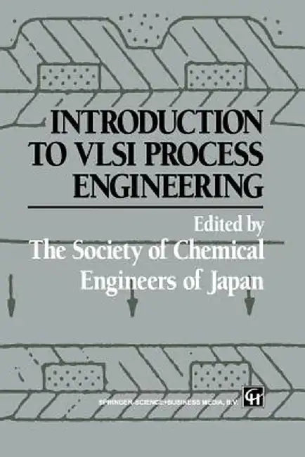 Introduction to VLSI Process Engineering by Y. Naka