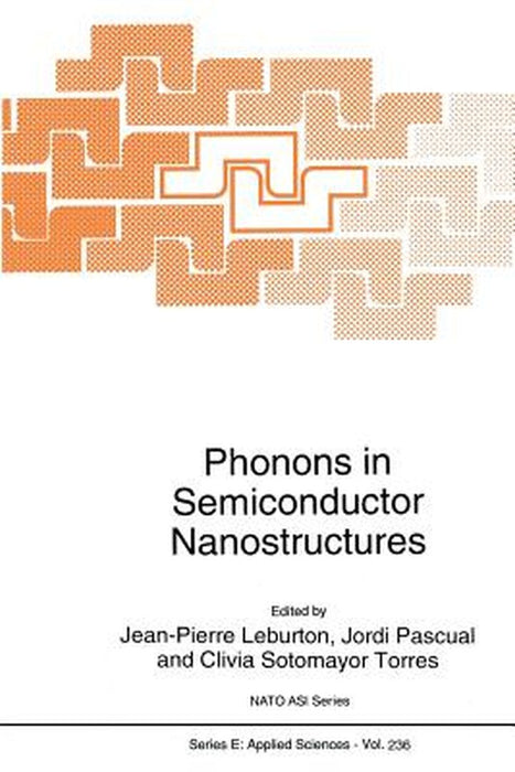 Phonons in Semiconductor Nanostructures by J. P. Leburton