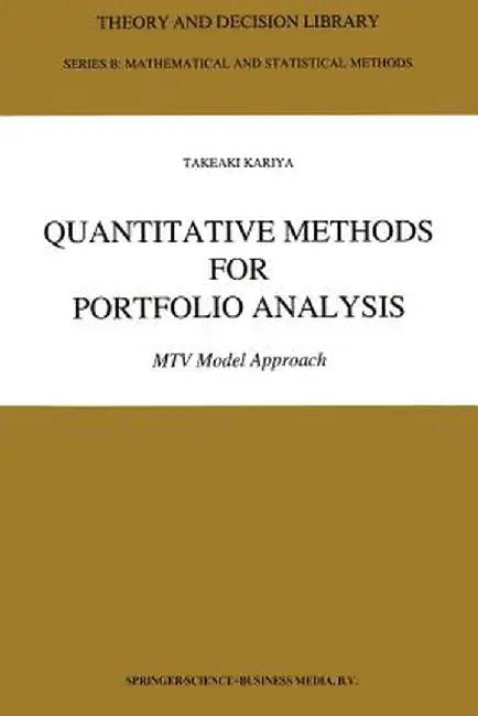 Quantitative Methods for Portfolio Analysis: MTV Model Approach by T. Kariya