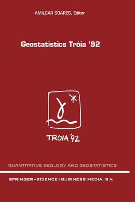 Geostatistics Tróia '92: Volume 1 & 2 by A. O. Soares