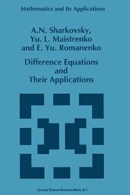 Difference Equations and Their Applications by A. N. Sharkovsky