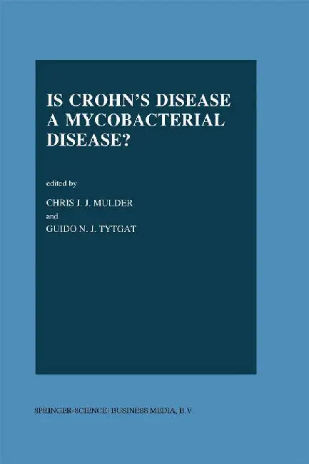 Is Crohn's Disease a Mycobacterial Disease? by Chr J. Mulder