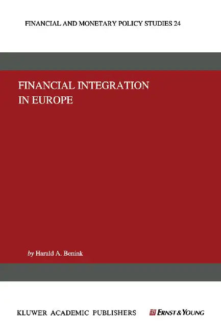 Financial Integration in Europe by Harald A. Benink